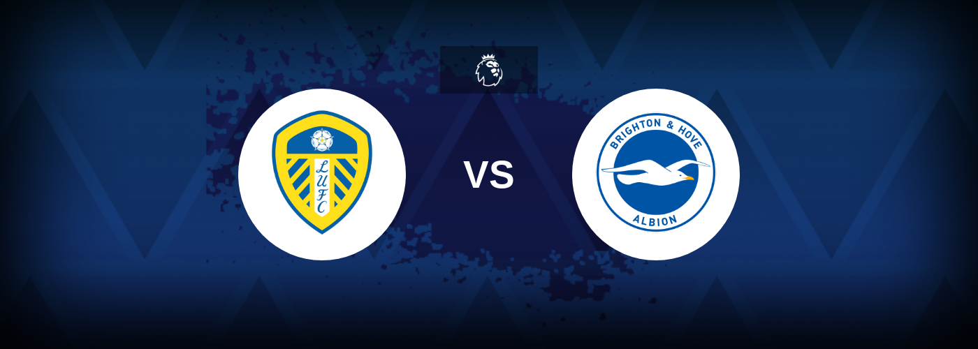 Premier League Leeds vs Brighton Match preview and betting tip